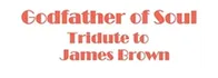 Godfather of Soul Tribute to James Brown  2025 Schedule